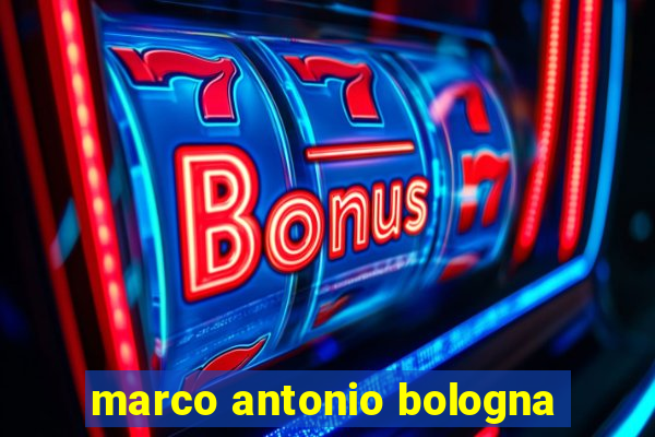 marco antonio bologna